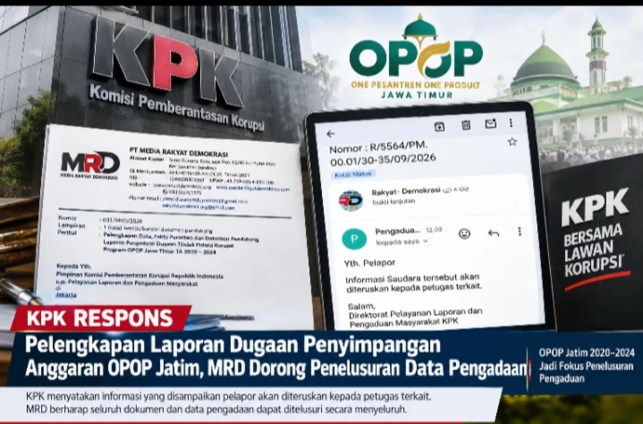 KPK Respons Pelengkapan Laporan Dugaan Penyimpangan Anggaran OPOP Jatim, MRD Dorong Penelusuran Data Pengadaan